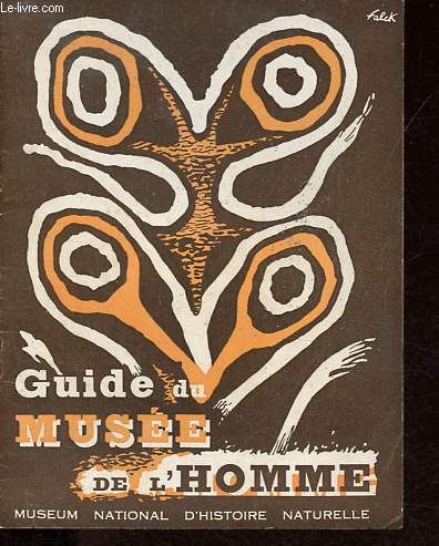 Guide du muse de l'Homme - Museum Naturel d'Histoire Naturelle.