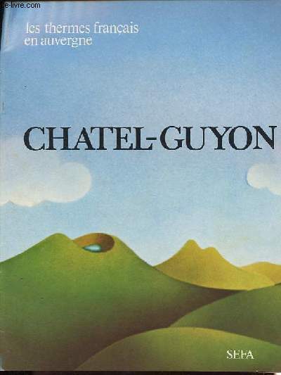 Chatel-Guyon - Collection Les thermes franais en Auvergne.