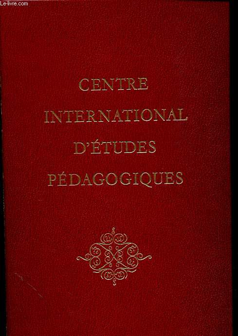 Une demeure - Une femme - Le Centre International d'Etudes Pdagogiques de 1945  1966.