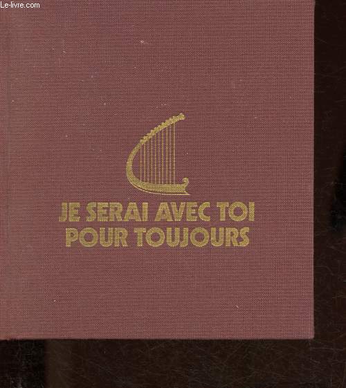 Je serai avec toi pour toujours.