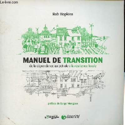 Manuel de transition - De la dpendance au ptrole  la rsilience locale.