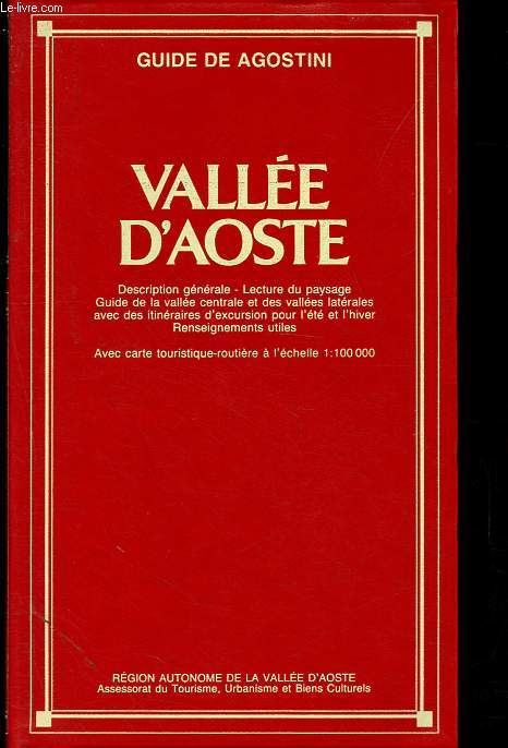 Valle d'Aoste - Avec carte touristique-routire - Guide de Agostini.