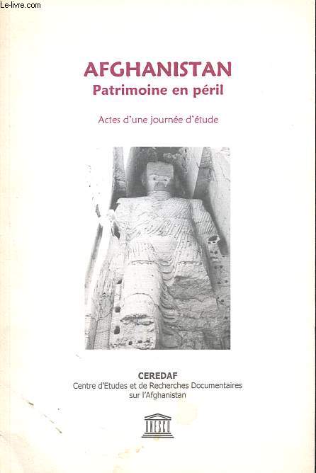Afghanistan - Patrimoine en pril - Acts d'une journe d'tude.