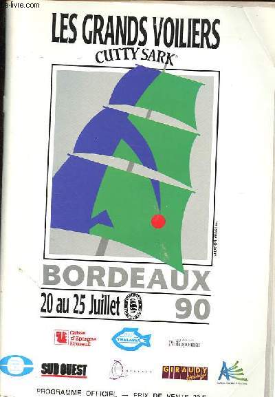 Lot: Les grand voiliers Cutty Sark - Bordeaux 20 au 25 juillet 90 + Neptune Yachting Paris Match - 20-25 juillet 90 le guide complet de la parade (2 volumes).