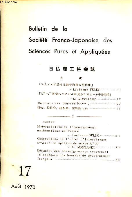 Bulletin de la Socit Franco-Japonaise des Sciences Pures et Appliques n17 - Modernisation de l'enseignement mathmatique en France - Observation de l'effet de l'Interfrence w-p sur le spectre de masse Pi+ Pi- - Document des renseignements etc.