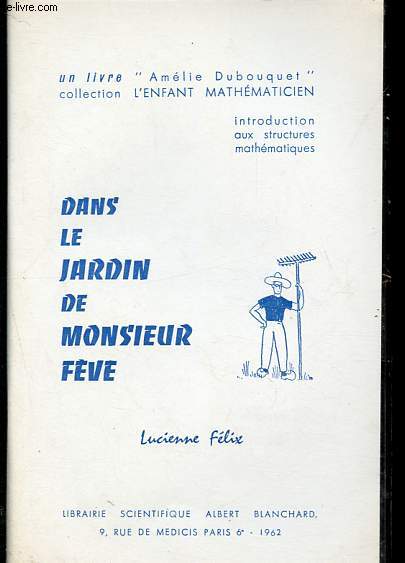 Dans le jardin de Monsieur Fve - Collection L'enfant mathmaticien.