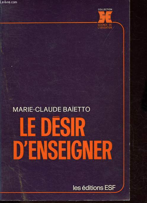Le dsir d'enseigner - Collection Science de l'ducation.