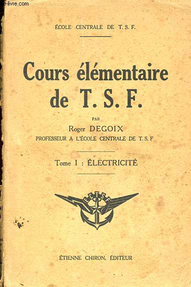 Cours lmentaire de T.S.F., Tome I: Electricit.