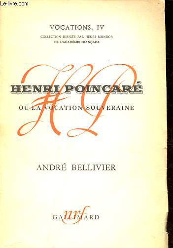 Henri Poincar ou la vocation souveraine - Ddicac par l'auteur.