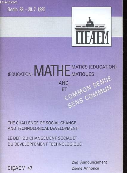 Mathmatiques et sens commun / Mathmatics and common sense - Le dfi du changement social et du dveloppement technologique / The challenge of social change and technological development.