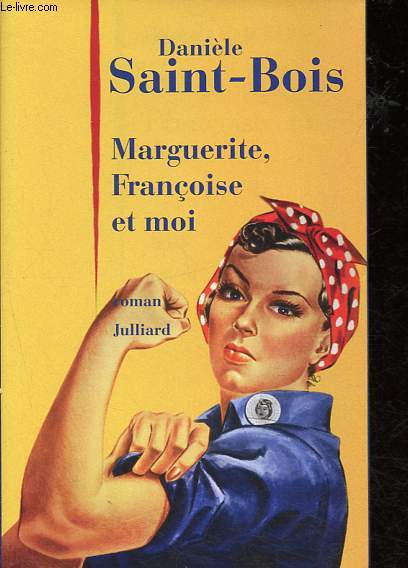 Marguerite, Franoise et moi.