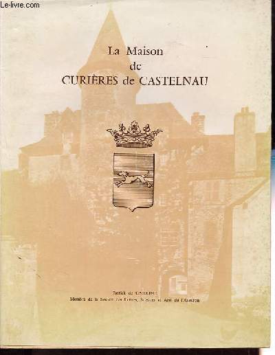 La maison de Curires de Castelnau