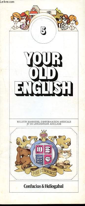 Your old english - Bulletin d'information mdicale et de linguistique anglaise n5: Confucius & Heliogabal.