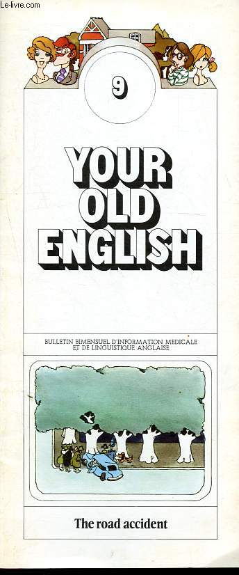 Your old english - Bulletin d'information mdicale et de linguistique anglaise n9: The road of the accident.