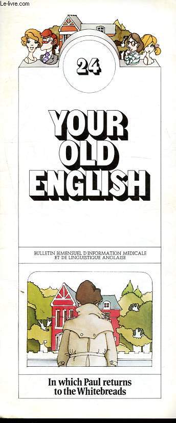 Your old english - Bulletin d'information mdicale et de linguistique anglaise n24: In which Paul returns to the Whitebreads.