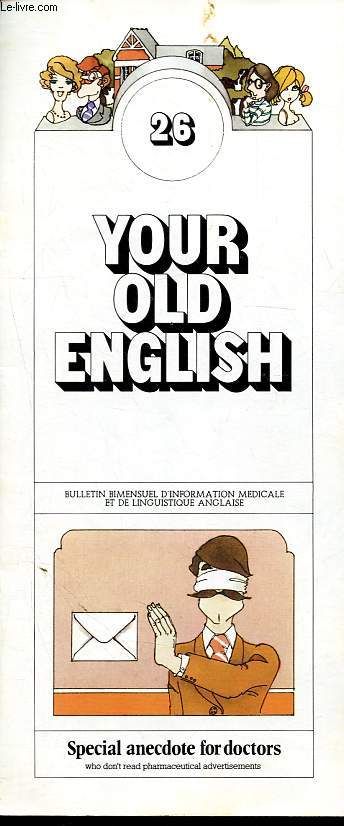 Your old english - Bulletin d'information mdicale et de linguistique anglaise n26: Special anecdote for doctors.