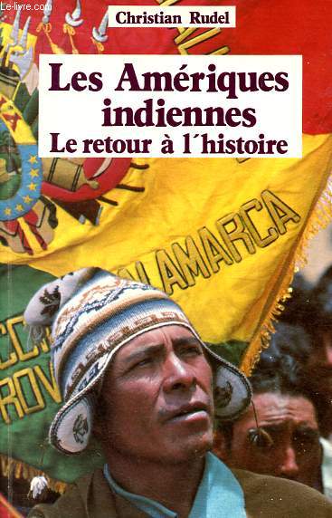 Les Amriques indiennes - Le retour  l'histoire.