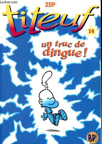 Titeuf, tome 14: Un truc de dingue ! - Collection POP!
