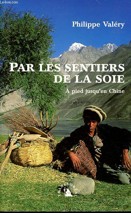 Par les sentiers de la soie.  pied jusqu'en Chine.