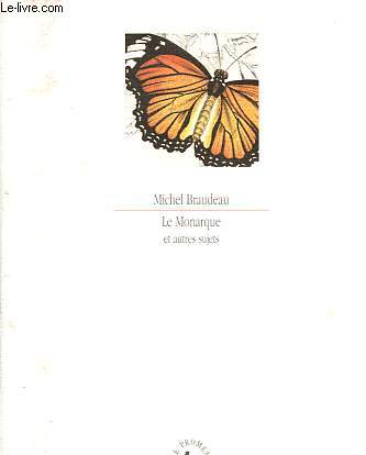 Le Monarque et autres sujets.