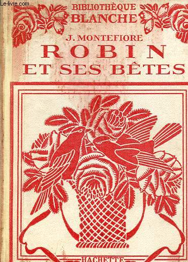 Robin et ses btes - Collection Petite bibliothque blanche.