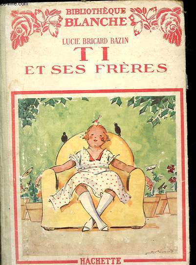 Ti et ses frres - Collection Petite bibliothque blanche.