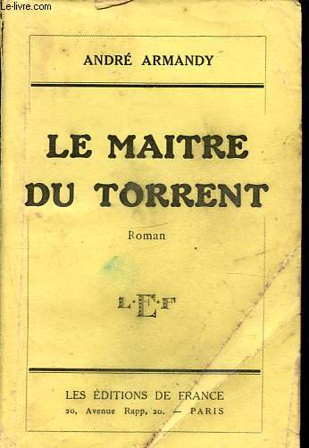 Le maitre du torrent - Ddicac par l'auteur.