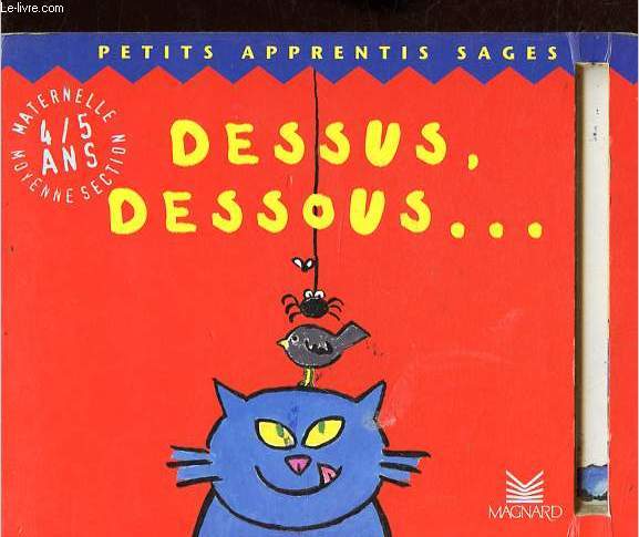 Dessus, dessous... - Collection Petits apprentis sages - Maternelle moyenne section 4/5 ans.