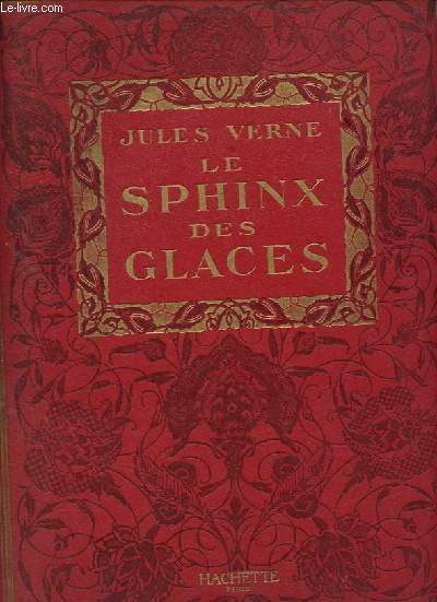 Le sphinx des glaces - Collection des Grands romanciers.
