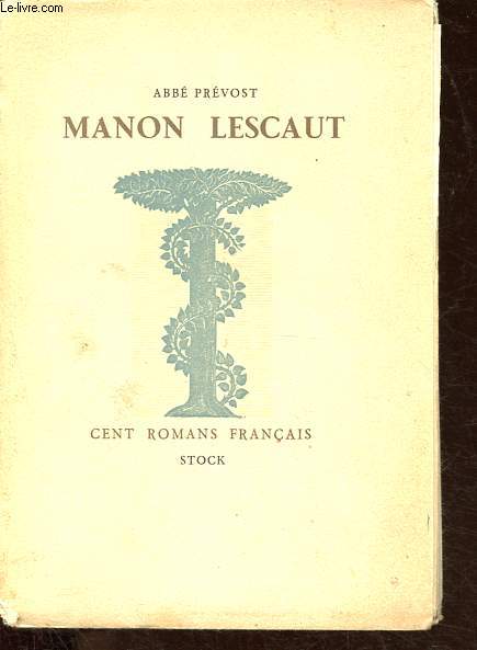 Manon Lescaut - Collection Cent romans franais - Edition numrote exemplaire n2349/2500.