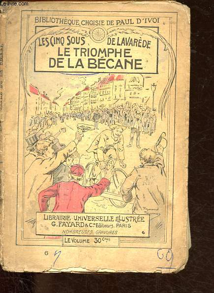 Les cinq sous de Lavarde, Tome 6: Le triomphe de la bcane - Collection Bibliothque choisie de Paul d'Ivoi.