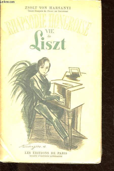 Rhapsodie hongroise - Vie de Liszt.