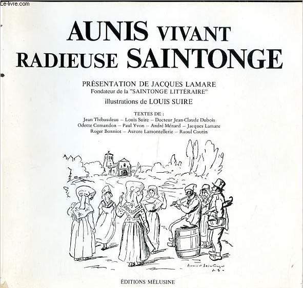 Aunis vivant - Radieuse Saintonge.