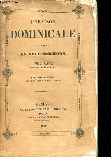 L'oraison dominicale explique en neuf sermons.