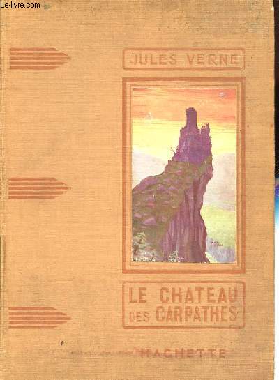 Le chateau des Carpathes - Collection des Grands romanciers.