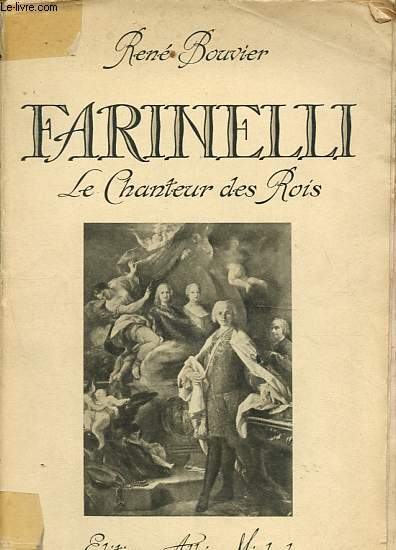 Farinelli - Le chanteur des Rois.