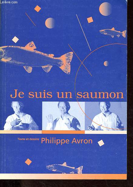 Je suis un saumon.