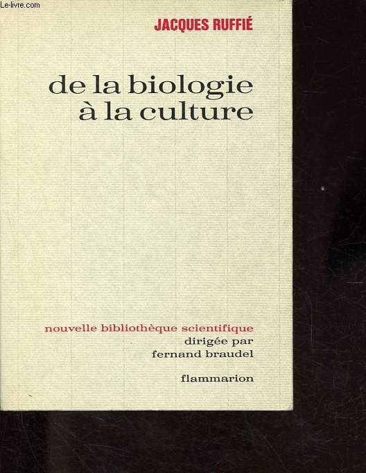De la biologie  la culture - Collection Nouvelle bibliothque scientifique.