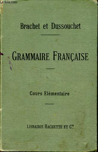 Nouveau cours de grammaire franaise  l'usage de l'enseignement secondaire - Cours lmentaire.
