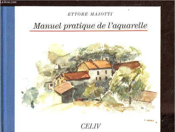 Manuel pratique de l'aquarelle.