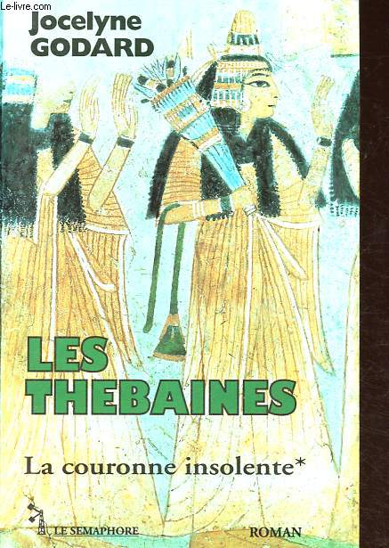 Les Thbaines, tome 1: La couronne insolente.