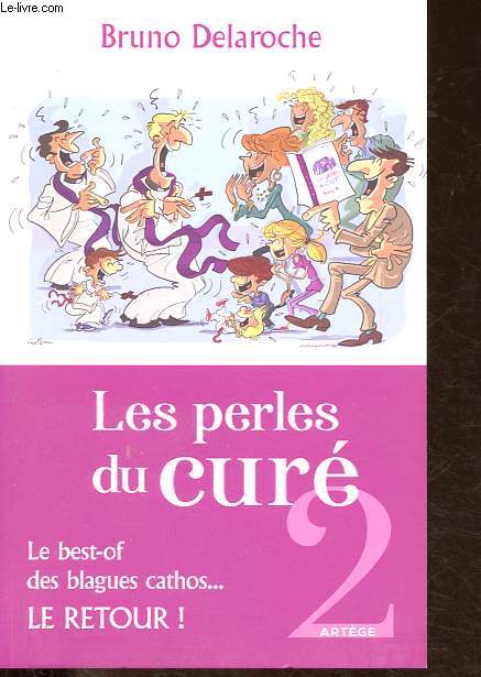 Les perles du cur, tome 2: Le best-of des blagues cathos...Le retour !