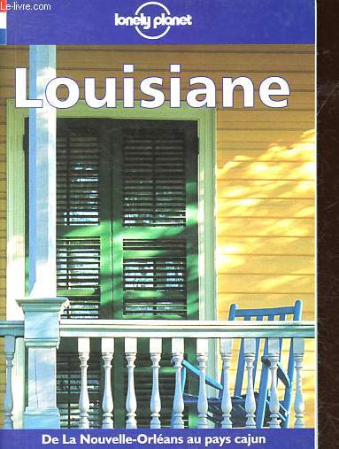 Louisiane - De la Nouvelle-Orlans au pays de cajun.