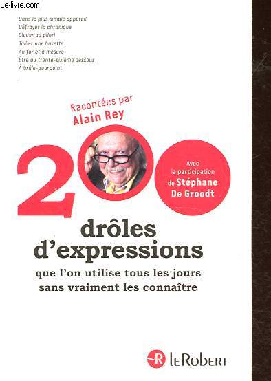 200 drles d'expressions que l'on utilise tous les jours sans vraiment les connatre.