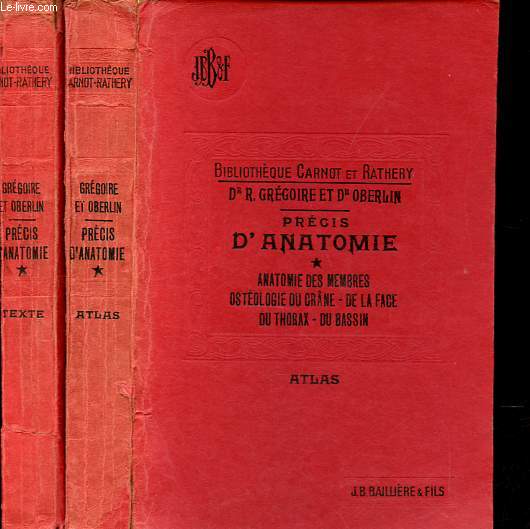 Prcis d'anatomie: Anatomie des membres - Ostologie du crne, de la face, du thorax, du bassin - Atlas + Texte (2 volumes).