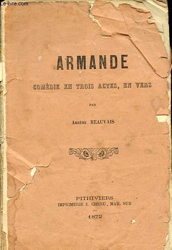 Armande - Comdie en trois actes, en vers.