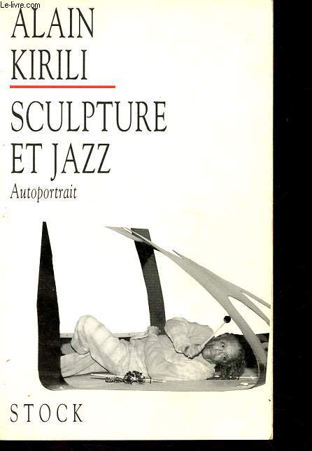 Sculpture et jazz - Autoportrait.