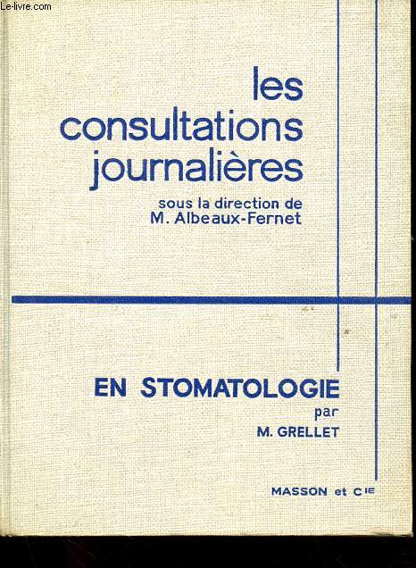 Les consultations journalires en stomatologie et en pathologie de la face - Collection Les consultations journalires.