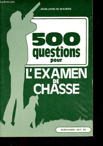 500 questions pour l'examen de chasse.