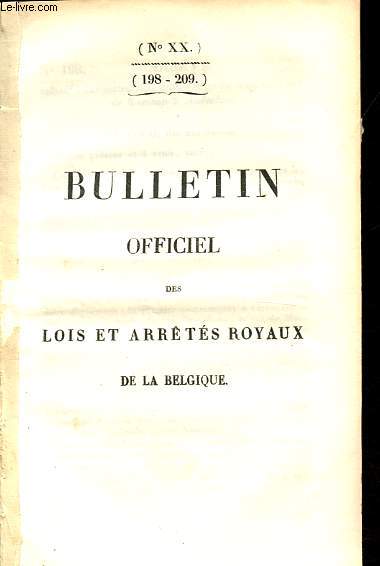 Bulletin officiel des lois et arrts royaux de la Belgique nXX (198-209).